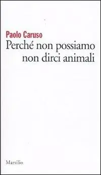 Perché non possiamo non dirci animali Scelto Dai Clienti