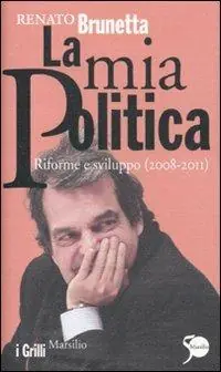 La mia politica. Riforme e sviluppo (2008-2011) Di Tendenza