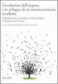 L‘evoluzione dell‘impresa e lo sviluppo di un sistema-territorio eccellente. Collaborazione, tecnologia e visione globale il Nordest verso il 2059 Novità