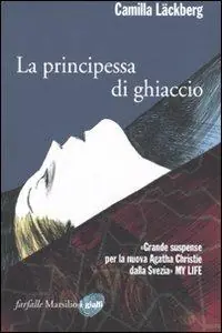 La principessa di ghiaccio. I delitti di Fjällbacka. Vol. 1 A Buon Prezzo