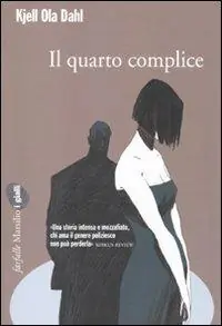 Il quarto complice Novità