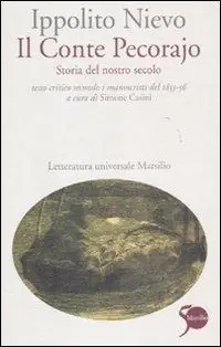 Affare Il Conte Pecorajo. Storia del nostro secolo. Testo critico secondo i manoscritti del 1855-56