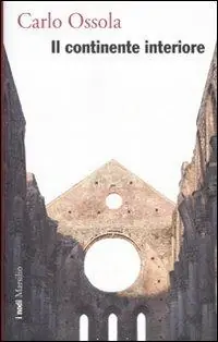 Super Prezzo Il continente interiore. Cinquantadue stazioni