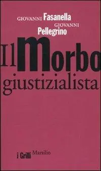 Promo Stagionale Il morbo giustizialista