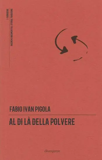 Al di là della polvere. Il romanzo di una comunità Subito Disponibile