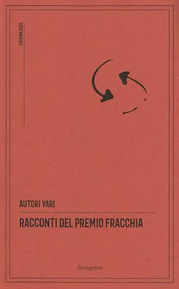 Racconti del Premio Fracchia. Edizione 2020 Offerta Limitata