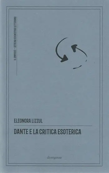 Ultime Pezzi Dante e la critica esoterica. Ediz. critica