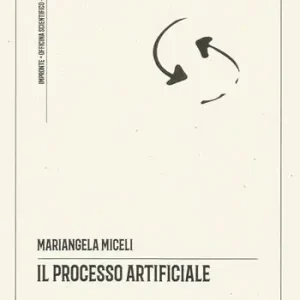 Il processo artificiale. un ragionevole dubbio sugli algoritmi in tribunale. Ediz. critica Promo Stagionale