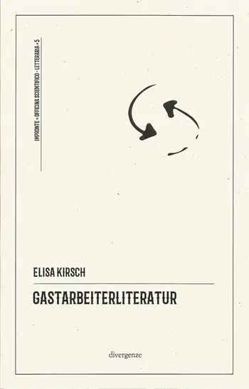 Gastarbeiterliteratur. La letteratura interculturale tre poeti italiani in Germania Ordina Subito