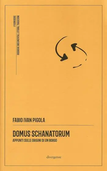 Domus Schanatorum. Appunti sulle origini di un borgo Offerta