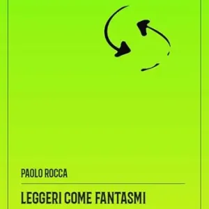 Ultimissimo Modello Leggeri come fantasmi. Storie (im)plausibili del disagio collettivo. Nuova ediz.