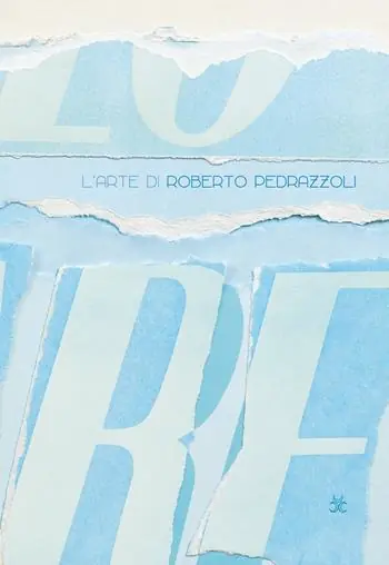 L‘arte di Roberto Pedrazzoli. Le interpretazioni della critica Acquista Ora