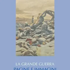Spedizione Espresso La Grande guerra. Pagine e immagini. Ediz. illustrata