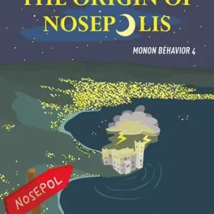 Nuova Collezione The origin of Nosepolis. Monon Behavior. Vol. 4