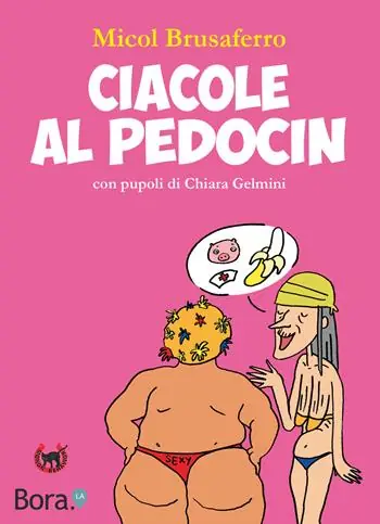 Ciacole al Pedocin. Ediz. illustrata Offerta