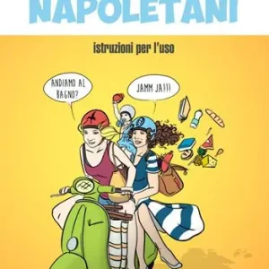 Triestini & napoletani. Istruzioni per l‘uso Prezzo Basso