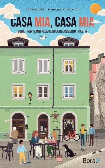 Offerta Casa mia, casa mia. Come tirar ‘vanti nela giungla del cemento triestin