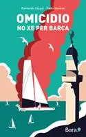 Nuovo Arrivo Omicidio no xe per barca