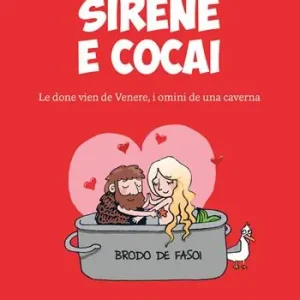 Sirene e Cocai. Le done vien de Venere, i omini de una caverna Prezzo Di Fabbrica
