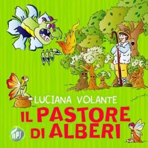 Popolare Il pastore di alberi. Ediz. illustrata