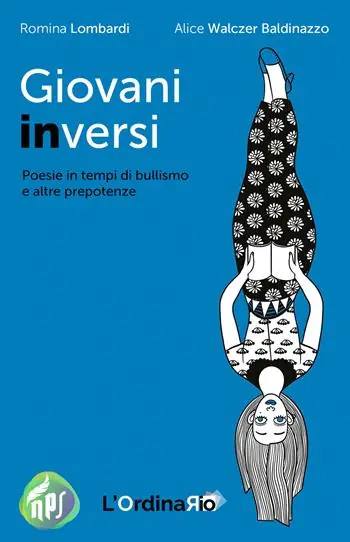 Prezzo Ridotto Giovani inversi. Poesie in tempi di bullismo e altre prepotenze
