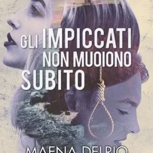 Compra Oggi Stesso Gli impiccati non muoiono subito