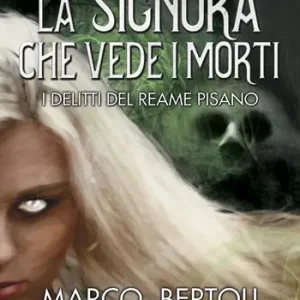 La signora che vede i morti. I delitti del Reame Pisano Consegna Rapida