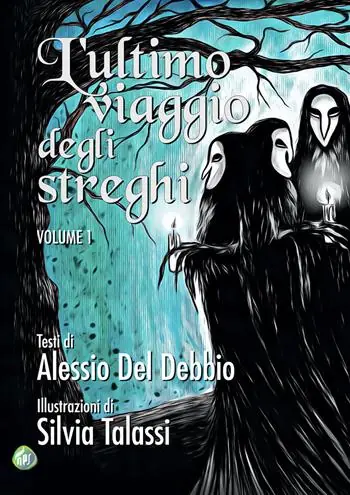 Non Perdere L‘ultimo viaggio degli streghi. Vol. 1