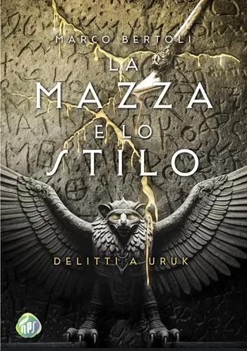 Solo Oggi La mazza e lo stilo. Delitti a Uruk