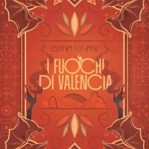Subito Disponibile I fuochi di Valencia