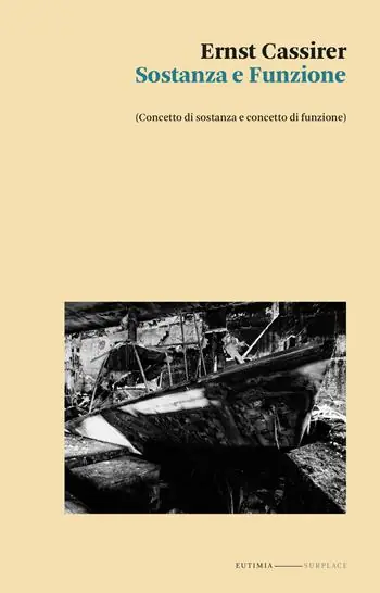 Sostanza e funzione. (Concetto di sostanza e concetto di funzione) Ultime Pezzi