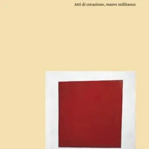 Spedizione Espresso Artigianato e combattenti. Atti di creazione, nuove militanze