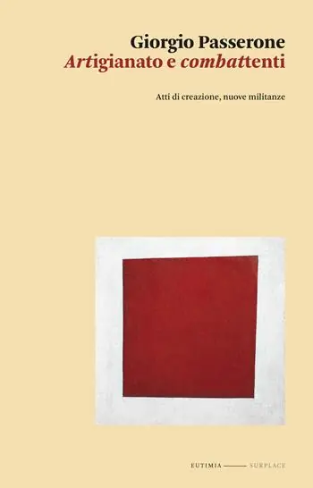 Spedizione Espresso Artigianato e combattenti. Atti di creazione, nuove militanze