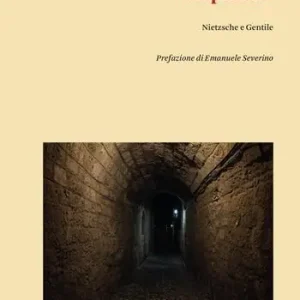 La volontà di potenza e il passato. Nietzsche e Gentile Offerta Lampo