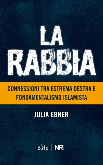 Sconto La rabbia. Connessioni tra estrema destra e fondamentalismo islamista