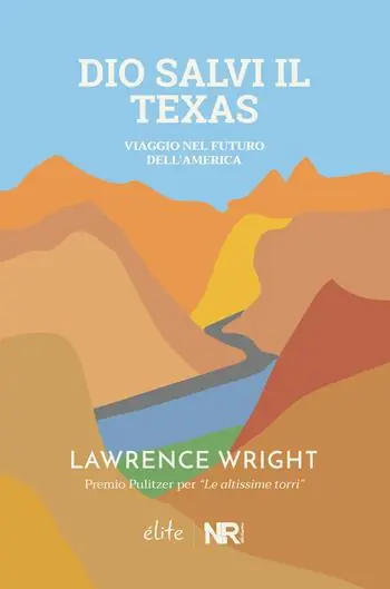 Dio salvi il Texas. Viaggio nel futuro dell‘America Ultimissimo Modello