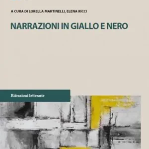 Must-Have Narrazioni giallo e nero. Atti della giornata di studio Pescara a Luci Giall