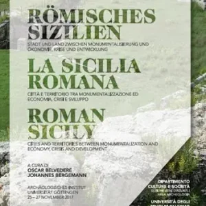 La Sicilia romana. Città e territorio tra monumentalizzazione ed economia, crisi e sviluppo. Ediz. italiana, inglese e tedesca Sconto