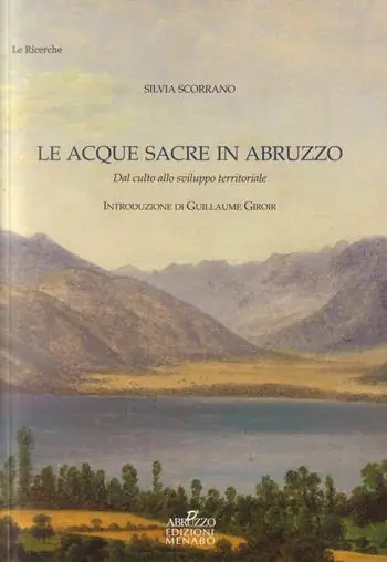 Spedito Oggi Le acque sacre in Abruzzo. Dal culto allo sviluppo territoriale
