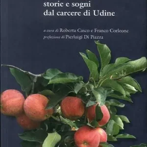 Via Spalato. Storie e sogni dal carcere di Udine Super Prezzo