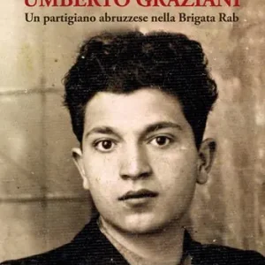 A Buon Prezzo Umberto Graziani. Un partigiano abruzzese nella Brigata Rab