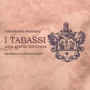 I Tabassi. Una storia ritrovata Ultime Pezzi