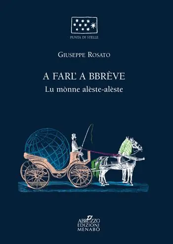 Promozione Esclusiva A farl‘a bbreve. Lu monne alèste alèste