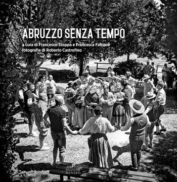 Abruzzo senza tempo. Ediz. illustrata Consegna Rapida