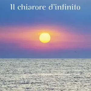 Il chiarore d‘infinito Miglior Prezzo