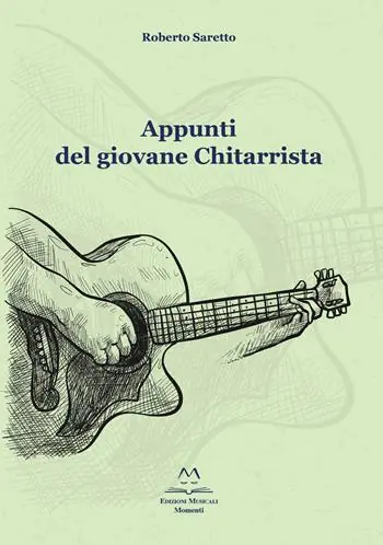 Appunti del giovane chitarrista. Esercizi e musica Ultimissimo Modello