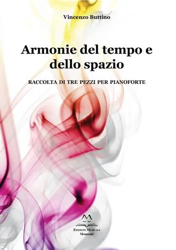 Ultima Occasione Armonie del tempo e dello spazio. Raccolta di tre pezzi per pianoforte