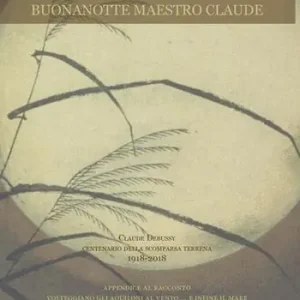 Compra Online Buonanotte maestro Claude. Claude Debussy centenario della scomparsa terrena 1918-2018. Con CD-Audio