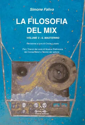 La filosofia del mix. Per i trienni dei corsi di musica elettronica dei conservatori e tecnici del settore. Vol. 3 Il mastering Promozione