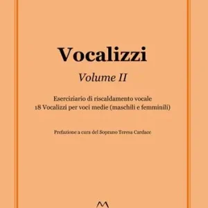 Vocalizzi. Con CD-Audio. Vol. 2 Eserciziario di riscaldamento vocale. 18 vocalizzi per voci medie (maschili e femminili) Nuova Collezione